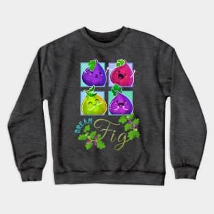 Dream Fig - Punny Garden Crewneck Sweatshirt